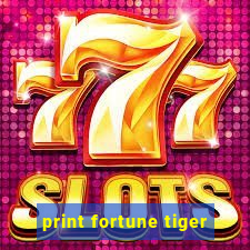 print fortune tiger